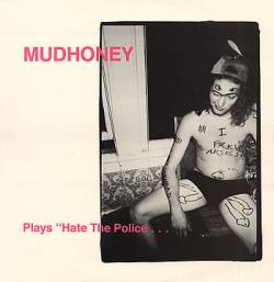 Mudhoney : Plays 'Hate the Police...'